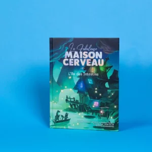 La Fabuleuse Maison Cerveau - Tome 2 - L'Île des Intestins